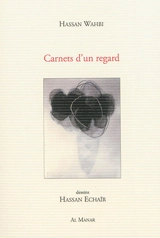 Carnets d'un regard - Hassan Wahbi