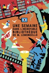 Une semaine dans l'incroyable bibliothèque de M. Lemoncello - Chris Grabenstein