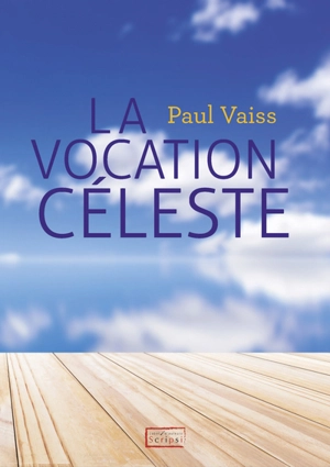 La vocation céleste - Paul Vaiss
