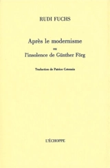 Après le modernisme ou L'insolence de Günter Förg - Rudi Fuchs