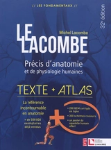 Le Lacombe : précis d'anatomie et de physiologie humaines : texte + atlas - Michel Lacombe