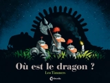 Où est le dragon ? - Leo Timmers