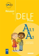 Réussir le DELF Prim, A1.1, A1 - Dorothée Dupleix