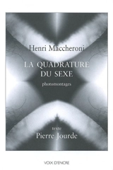 La quadrature du sexe : photomontages - Henri Maccheroni