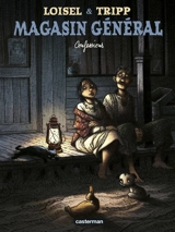 Magasin général. Vol. 4. Confessions - Régis Loisel
