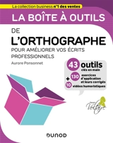 La boîte à outils de l'orthographe pour améliorer vos écrits professionnels - Aurore Ponsonnet