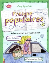 Presque populaires. Vol. 4. Notre carnet de voyage par Léa Goldblatt et Julie Graham-Chang - Amy Ignatow