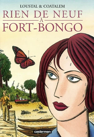 Rien de neuf à Fort-Bongo - Loustal