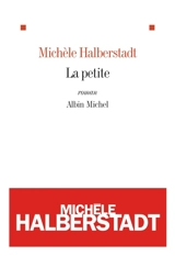La petite - Michèle Halberstadt