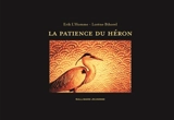 La patience du héron - Erik L'Homme