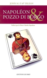Napoléon & Pozzo Di Borgo : 1764-1821 - John Michael Peter McErlean