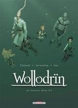Wollodrïn. Vol. 10. Les derniers héros. Vol. 2 - David Chauvel