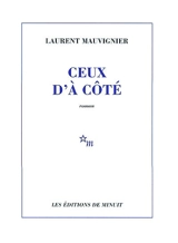Ceux d'à côté - Laurent Mauvignier
