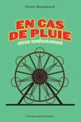 En cas de pluie, aucun remboursement - Simon Boudreault