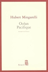 Océan Pacifique - Hubert Mingarelli