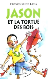 Jason et la tortue des bois : un roman - Françoise De Luca