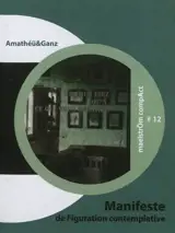 Manifeste de figuration contemplative - Améthéü & Ganz
