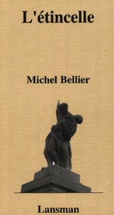 L'étincelle - Michel Bellier