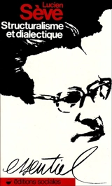 Structuralisme et dialectique - Lucien Sève