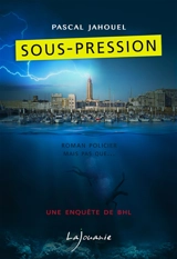 Sous-pression : une enquête de BHL - Pascal Jahouel