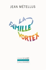 La famille Vortex - Jean Métellus