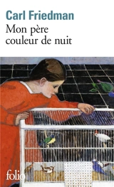 Mon père couleur de nuit - Carl Friedman
