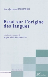 Essai sur l'origine des langues - Jean-Jacques Rousseau