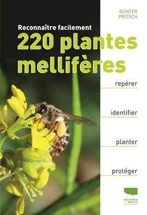 Reconnaître facilement 220 plantes mellifères - Günter Pritsch