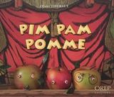 Pim, Pam, Pomme - Olivier Thiébaut