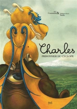 Charles, prisonnier du cyclope - Alex Cousseau