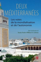 Deux Méditerranées : Les voies de la mondialisation et de l'autonomie