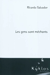 Les gens sont méchants - Ricardo Salvador