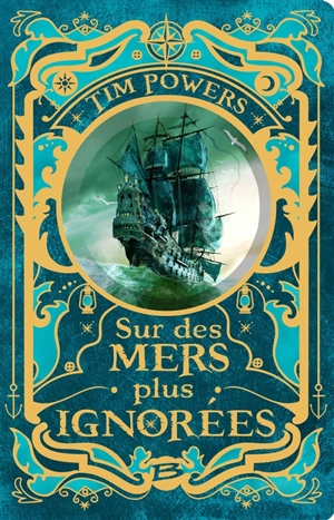 Sur des mers plus ignorées - Tim Powers