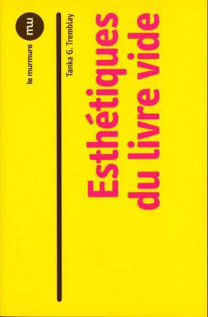 Esthétiques du livre vide - Tanka G. Tremblay