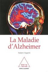 La maladie d'Alzheimer - Hubert Aupetit