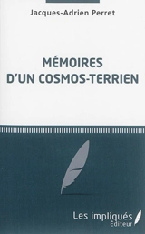 Mémoires d'un cosmos-terrien - Jacques Perret