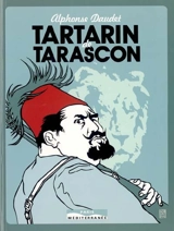 Tartarin de Tarascon - Alphonse Daudet