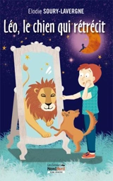 Léo, le chien qui rétrécit - Elodie Soury-Lavergne