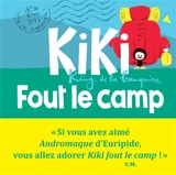 Kiki, king de la banquise. Kiki fout le camp - Vincent Malone