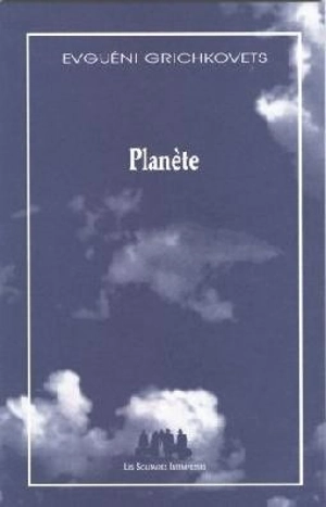 Planète - Evguéni Grichkovets