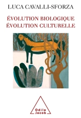 Evolution biologique, évolution culturelle - Luigi Luca Cavalli-Sforza