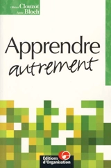 Apprendre autrement : clés pour le développement personnel - Olivier Clouzot