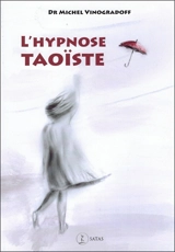 L'hypnose taoïste - Michel Vinogradoff