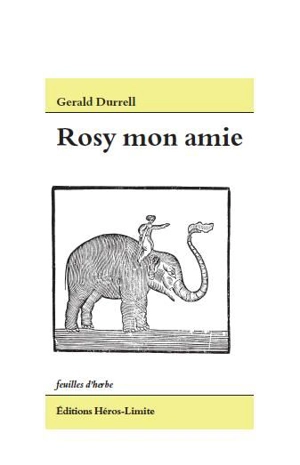 Mon amie Rosy - Gerald Durrell