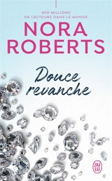Douce revanche - Nora Roberts
