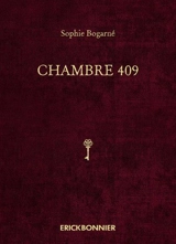 Chambre 409 - Sophie Bogarné