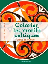 Colorier les motifs celtiques : lignes de couleurs - David Balade