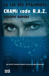 La loi des pyramides. Vol. 3. Chami code R.A.Z. - Philippe Dumont