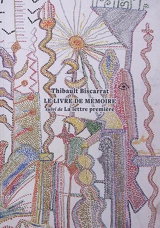 Le livre de mémoire. La lettre première - Thibault Biscarrat