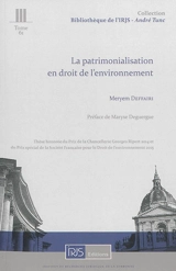 La patrimonialisation en droit de l'environnement - Meryem Deffairi